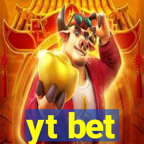 yt bet